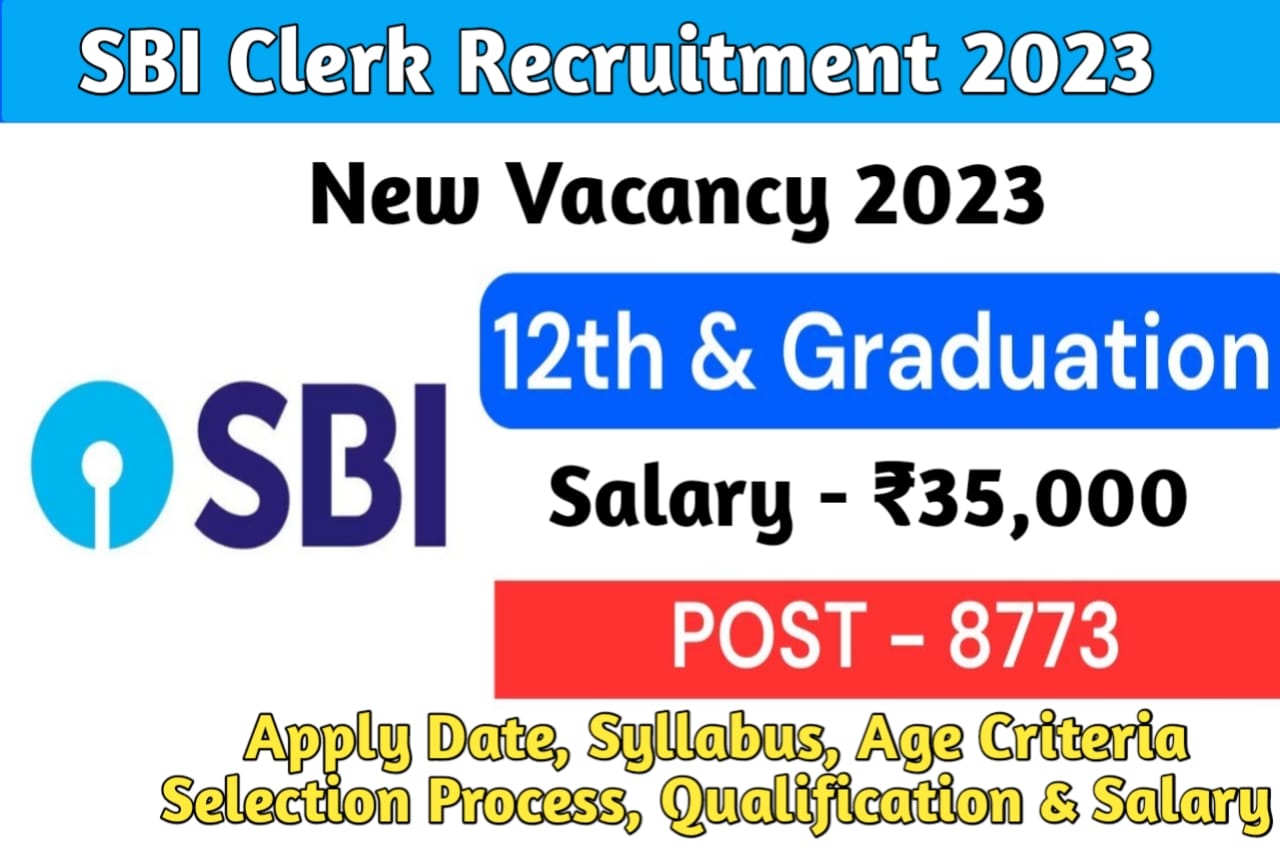 SBI Clerk Notification 2023 || एसबीआई क्लर्क न्यू वैकेंसी 2023 || SBI Clerk New Vacancy 2023 || SBI New Recruitment 2023 || SBI Job Vacancy 2023